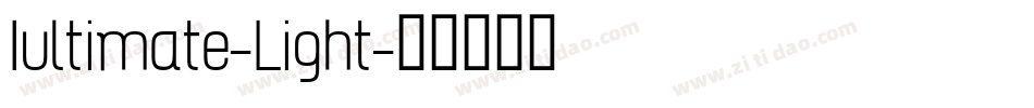 Iultimate-Light字体转换
