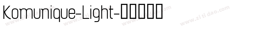 Komunique-Light字体转换 Komunique-Light字体转换