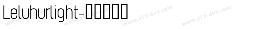 Leluhurlight字体转换