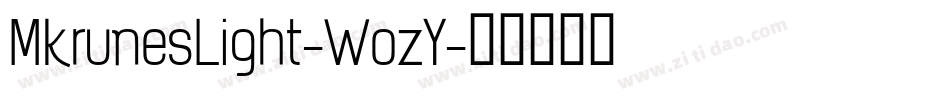 MkrunesLight-WozY字体转换 MkrunesLight-WozY字体转换