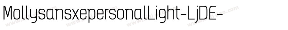 MollysansxepersonalLight-LjDE字体转换 MollysansxepersonalLight-LjDE字体转换