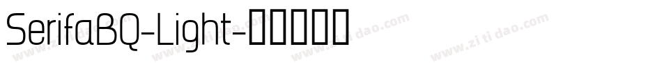 SerifaBQ-Light字体转换 SerifaBQ-Light字体转换