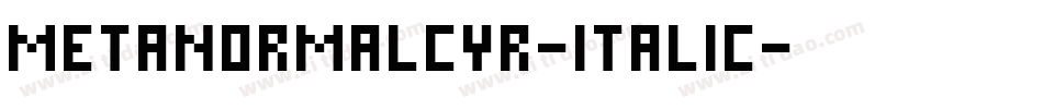 MetaNormalCyr-Italic字体转换