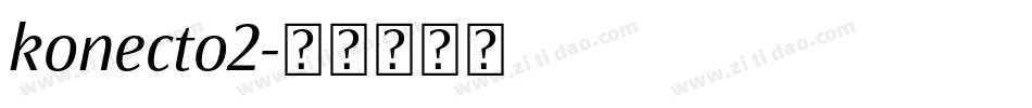 konecto2字体转换