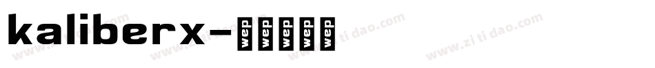 kaliberx字体转换