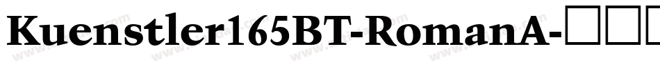 Kuenstler165BT-RomanA字体转换