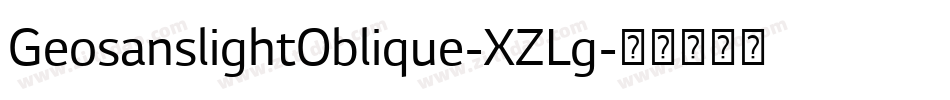 GeosanslightOblique-XZLg字体转换