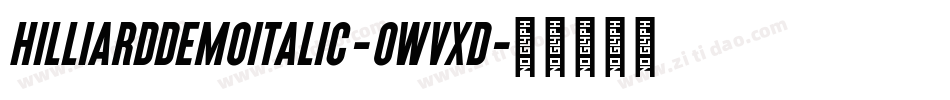 HilliardDemoItalic-0Wvxd字体转换