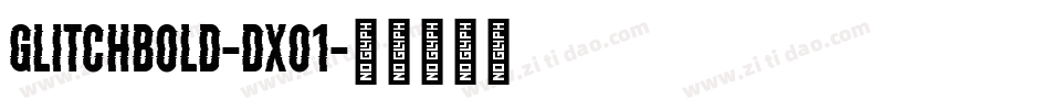 GlitchBold-DxO1字体转换