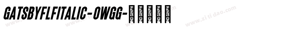 GatsbyflfItalic-0WgG字体转换