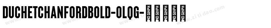 DuchetChanfordBold-0LqG字体转换
