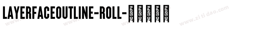 Layerfaceoutline-R0Ll字体转换