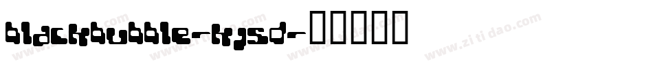 BlackBubble-Kj5D字体转换