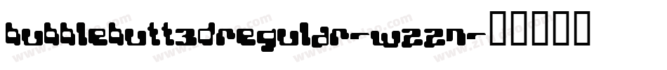 BubbleButt3DRegular-wzzn字体转换