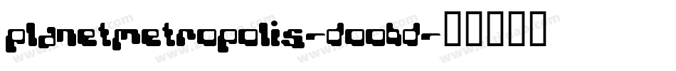 PlanetMetropolis-DOOBD字体转换