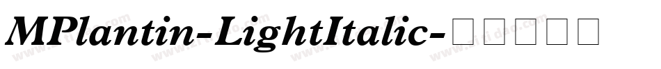 MPlantin-LightItalic字体转换