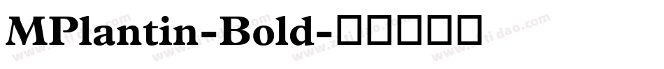 MPlantin-Bold字体转换