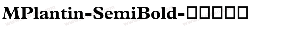 MPlantin-SemiBold字体转换