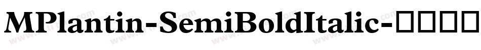 MPlantin-SemiBoldItalic字体转换