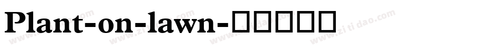 Plant-on-lawn字体转换