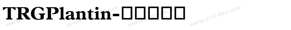 TRGPlantin字体转换