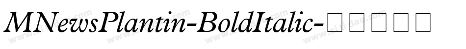 MNewsPlantin-BoldItalic字体转换