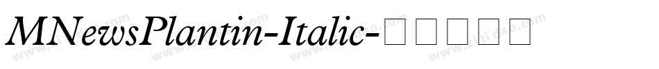 MNewsPlantin-Italic字体转换