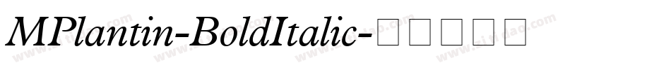 MPlantin-BoldItalic字体转换