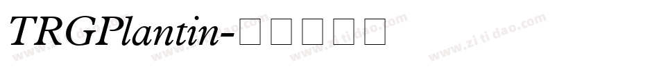 TRGPlantin字体转换