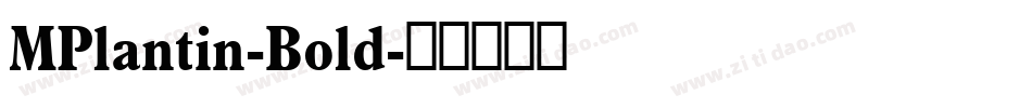MPlantin-Bold字体转换