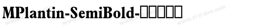 MPlantin-SemiBold字体转换