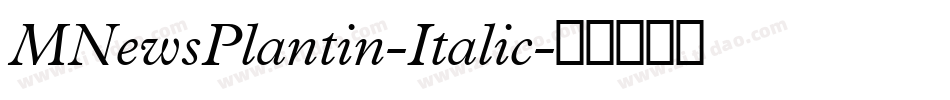 MNewsPlantin-Italic字体转换