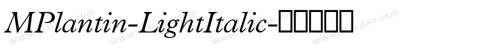 MPlantin-LightItalic字体转换