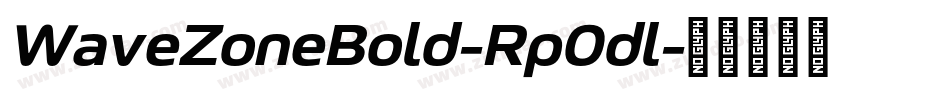 WaveZoneBold-Rp0dl字体转换