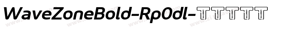 WaveZoneBold-Rp0dl字体转换