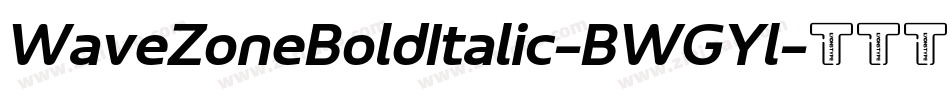 WaveZoneBoldItalic-BWGYl字体转换