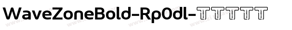 WaveZoneBold-Rp0dl字体转换