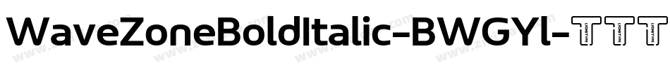 WaveZoneBoldItalic-BWGYl字体转换