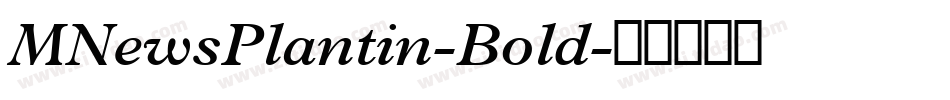 MNewsPlantin-Bold字体转换