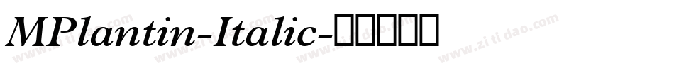 MPlantin-Italic字体转换