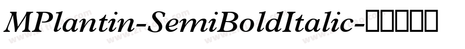 MPlantin-SemiBoldItalic字体转换