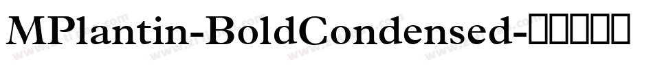 MPlantin-BoldCondensed字体转换
