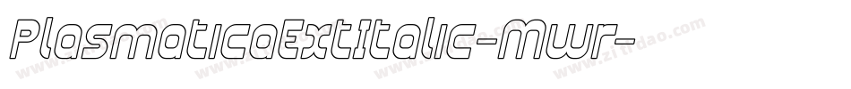 PlasmaticaExtItalic-Mwr字体转换