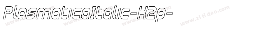 PlasmaticaItalic-K2p字体转换