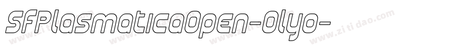 SfPlasmaticaOpen-0lyo字体转换 SfPlasmaticaOpen-0lyo字体转换