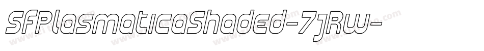 SfPlasmaticaShaded-7jRw字体转换 SfPlasmaticaShaded-7jRw字体转换