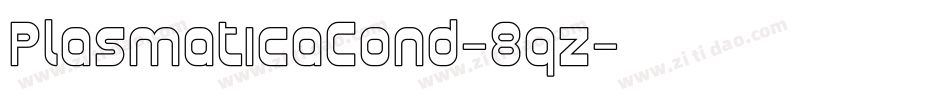 PlasmaticaCond-8qz字体转换