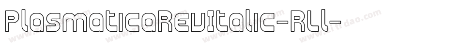 PlasmaticaRevItalic-RLl字体转换