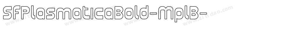 SfPlasmaticaBold-MplB字体转换 SfPlasmaticaBold-MplB字体转换