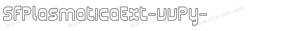 SfPlasmaticaExt-vvPy字体转换 SfPlasmaticaExt-vvPy字体转换